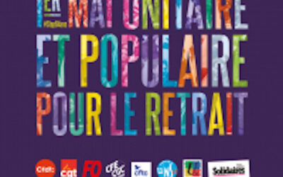 Réforme des retraites – Faire du 1er mai un feu d’artifice populaire pour obtenir le retrait d’une loi injuste