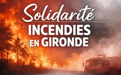 🔥 Incendies en Gironde : soutien à nos collègues